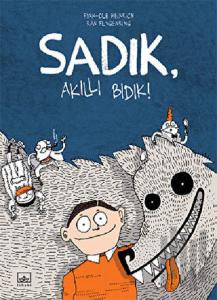Sadık, Akıllı Bıdık!