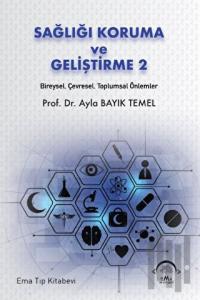 Sağlığı Koruma ve Geliştirme 2 Bireysel, Çevresel, Toplumsal Önlemler