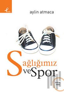 Sağlığımız ve Spor