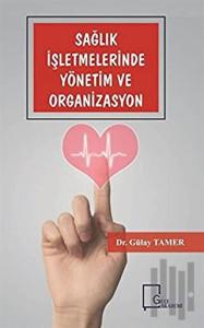 Sağlık İşletmelerinde Yönetim ve Organizasyon