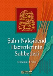 Şah-ı Nakşibend Hazretlerinin Sohbetleri