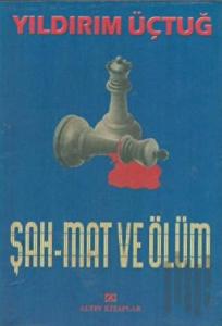 Şah Mat ve Ölüm