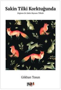 Sakin Tilki Korktuğunda