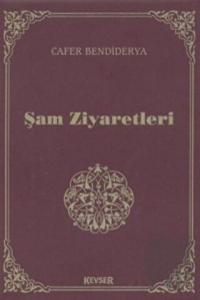 Şam Ziyaretleri (Ciltli)