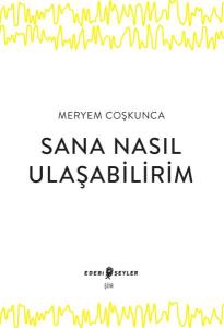 Sana Nasıl Ulaşabilirim