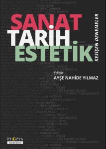 Sanat Tarih Estetik - Kesişen Denemeler