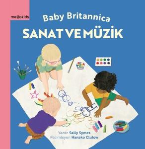 Sanat ve Müzik - Baby Britannica (Ciltli)