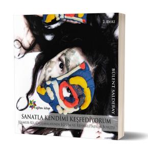 Sanatla Kendimi Keşfediyorum-Hamur Kil Çalışmalarının Eğitim ve Rehabilitasyon Boyutu