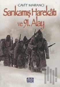 Sarıkamış Harekatı ve 91. Alay
