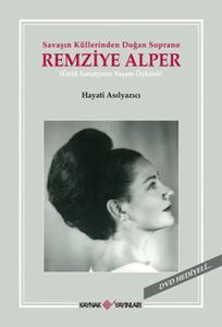 Savaşın Küllerinden Doğan Soprano Remizye Alper