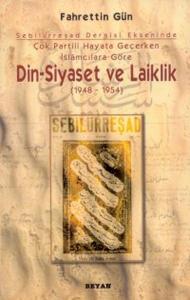 Sebilürreşad Dergisi Ekseninde Çok Partili Hayata Geçerken İslamcılara Göre Din - Siyaset ve Laiklik