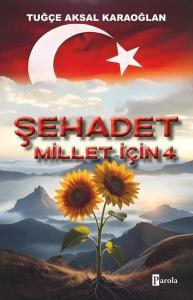 Şehadet - Millet İçin 4