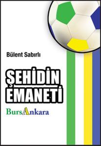 Şehidin Emaneti - BursAnkara