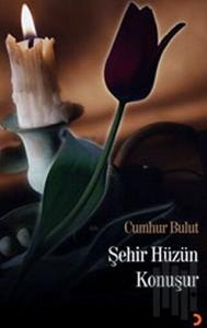 Şehir Hüzün Konuşur