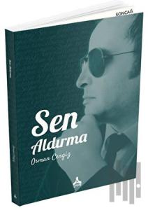 Sen Aldırma