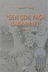 Sen Çok Yaşa Babaanne