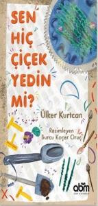 Sen Hiç Çiçek Yedin mi?