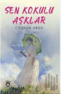 Sen Kokulu Aşklar