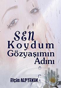 Sen Koydum Gözyaşımın Adını