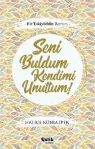 Seni Buldum Kendimi Unuttum!