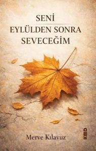Seni Eylülden Sonra Seveceğim