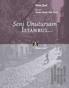 Seni Unutursam İstanbul...