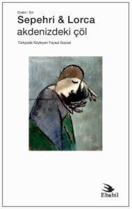 Sepehri & Lorca: Akdenizdeki Çöl