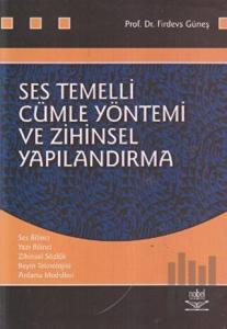 Ses Temelli Cümle Yöntemi ve Zihinsel Yapılandırma