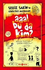 Sessiz Sakin'in Gürültülü Maceraları 1 - Aaa Bu da Kim?