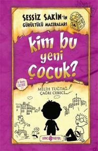 Sessiz Sakin'in Gürültülü Maceraları 4 - Kim Bu Yeni Çocuk? (Ciltli)