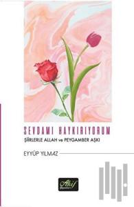 Sevdamı Haykırıyorum