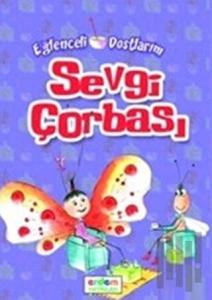 Sevgi Çorbası - Misafirperverlik, Paylaşma, Farklılıklara Saygı