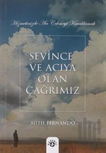 Sevince ve Acıya Olan Çağrımız
