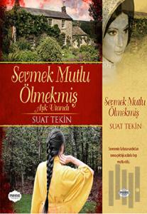 Sevmek Mutlu Ölmekmiş