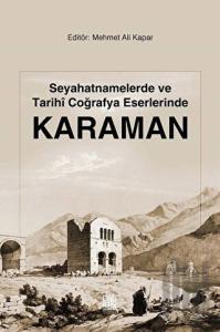 Seyahatnamelerde ve Tarihi Coğrafya Eserlerinde Karaman
