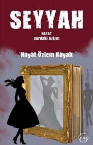 Seyyah Hayat (Sırdaki Azize)