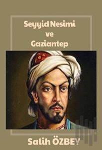 Seyyid Nesimi ve  Gaziantep