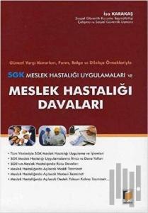 SGK Meslek Hastalığı Uygulamaları ve Meslek Hastalığı Davaları