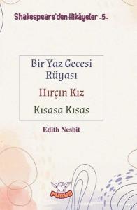 Shakespeare'den Hikayeler 5 - Bir Yaz Gecesi Rüyası - Hırçın Kız - Kısasa Kısas