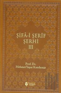 Şifa-i Şerif Şerhi 3 (Ciltli)