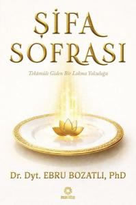 Şifa Sonrası - Tekamüle Giden Bir Lokma Yolculuğu İnsan