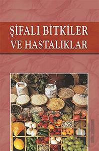 Şifalı Bitkiler ve Hastalıklar (Ciltli)