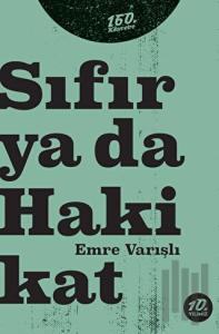 Sıfır ya da Hakikat