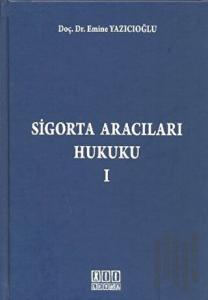 Sigorta Aracıları Hukuku 1 (Ciltli)