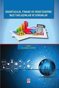 Sigortacılık Finans ve Vergi Üzerine Bazı Yaklaşımlar ve Sorunlar