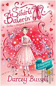 Sihirli Balerin 6 - Defne ve Doğumgünü Gösterisi
