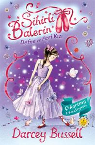 Sihirli Balerin - Defne ve Peri Kızı