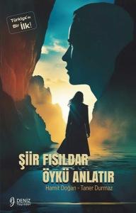 Şiir Fısıldar Öykü Anlatır