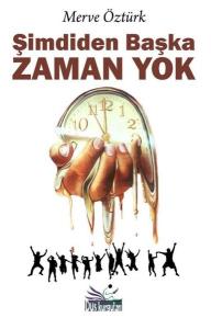 Şimdiden Başka Zaman Yok