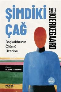Şimdiki Çağ-Başkaldırının Ölümü Üzerine